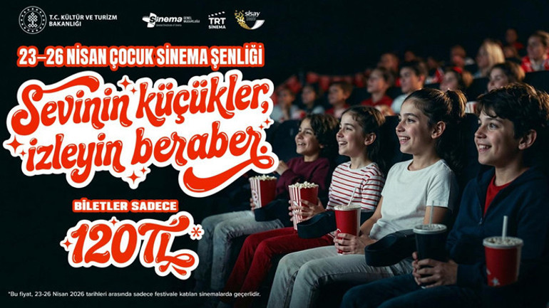 23 Nisan’da sinema coşkusu Biletler 120 lira... Bakan Ersoy’dan ailelere davet