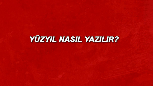 Yüzyıl nasıl yazılır? Yüzyıl TDK'ya göre bitişik mi ayrı mı yazılır? 2 Yüzyıl nasıl yazılır? Yüzyıl TDK'ya göre bitişik mi ayrı mı yazılır?